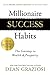 Millionaire Success Habits: The Gateway to Wealth & Prosperity - Book by Dean Graziosi
