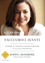Facciamoci avanti: Le donne, il lavoro e la voglia di riuscire (Strade blu) (Italian Edition)