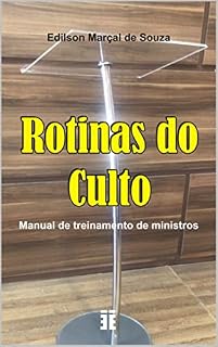 Livro Rotinas do Culto: Manual de treinamento de ministros
