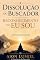 Livro A Dissolução do Buscador e o Reconhecimento do Eu Sou: Volume 1 - A Dissolução do Buscador
