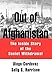 Out of Afghanistan: The Inside Story of the Soviet Withdrawal by Diego Cordovez, Selig S. Harrison