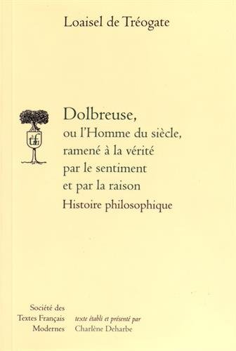 Dolbreuse ou l'Homme du siècle, ramené à la vérité par le sentiment et par la raison