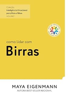 Livro Como lidar com Birras: Coleção Inteligência Emocional para Pais e Filhos