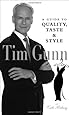 Tim Gunn: A Guide to Quality, Taste and Style (Tim Gunn's Guide to Style)