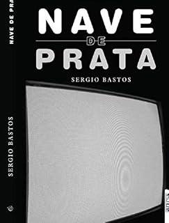 Livro Nave De Prata: Sobre os Bastidores Da Nave De Prata Uma Televisão Tupiniquim