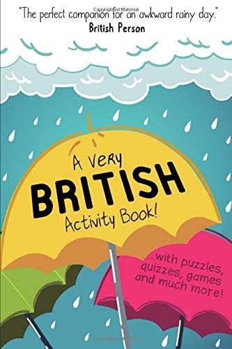 A Very British Activity Book: The Perfect Companion for an Awkward, Rainy Day