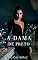 Livro A Dama de Preto: Um Dark Romance Sáfico de Vingança e Obsessão (Mulheres Perigosas)