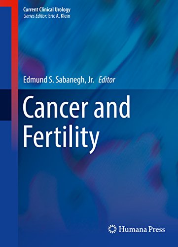 Cancer and Fertility (Current Clinical Urology)