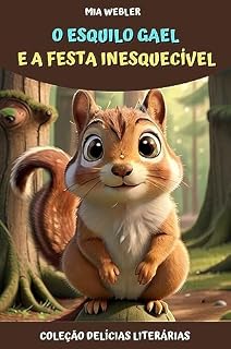 Livro O Esquilo Gael e a Festa Inesquecível: Coleção Delícias Literárias