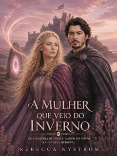 Livro A mulher que veio do inverno (Tempo e destino Livro 3)