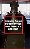 DEN BEDRÖVLIGE DENIZ DIONYSOS (Swedish Edition) by 