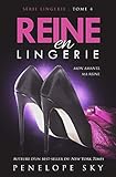 Reine en Lingerie (French Edition) by Penelope Sky