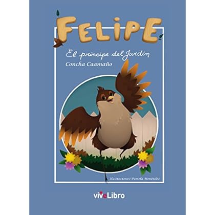 Felipe. El príncipe del jardín Felipe. El príncipe del jardín