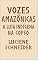 Livro Vozes Amazônicas: A Luta Indígena na COP30 (Vozes da COP30 Livro 1)