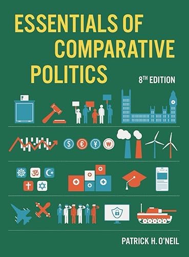 Essentials of Comparative Politics: O'Neil, Patrick H