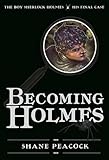 Becoming Holmes: The Boy Sherlock Holmes, His Final Case