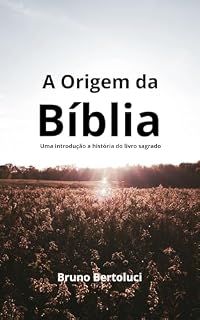 Livro A ORIGEM DA BÍBLIA: UMA INTRODUÇÃO À HISTÓRIA DO LIVRO SAGRADO