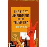 The First Amendment in the Trump Era