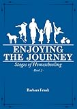 Stages of Homeschooling: Enjoying the Journey (Book 2)