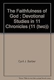 Paperback The Faithfulness of God ; Devotional Studies in 11 Chronicles (11 (two)) Book