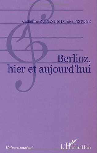 Berlioz, hier et aujourd'hui
