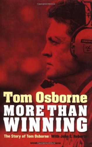 More Than Winning: The Story of Tom Osborne