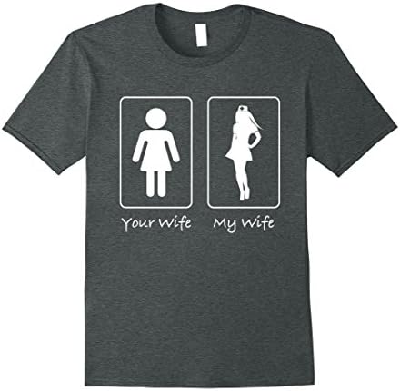 Mens Your Wife, My Wife Nurse Funny T Shirt Professional Hospital Large Dark Heather