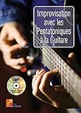 Improvisation Avec Les Pentatoniques A La Guitare by 