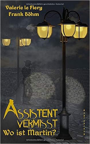 Amazon Com Assistent Vermisst Wo Ist Martin German Edition 9781091579880 Le Fiery Valerie Bohm Frank Books