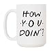 How You Doin' Mug - 15oz Deluxe Double-Sided Coffee Tea Mug (White)