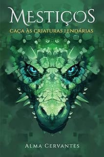 Livro Mestiços: Caça às Criaturas Lendárias