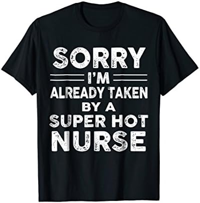 Gift for Boyfriend of A Super Hot Nurse T-Shirt