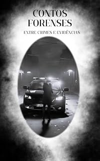 Livro Contos Forense: Entre crimes e evidências