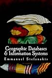 Geographic Databases and Information Systems by Prof Emmanuel Stefanakis PhD