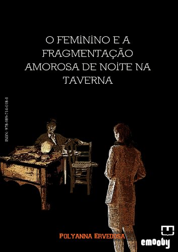 O Feminino e a Fragmentação Amorosa de Noite na Taverna (Portuguese Edition)