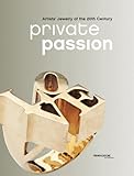 private passion: Artists' Jewelry of the 20th Century by