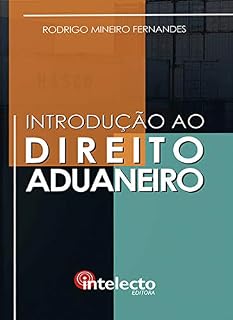Livro E-book Introdução ao Direito Aduaneiro e Tributação Aduaneira (9788558270250)