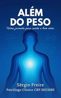 Livro Além do Peso: "Uma Abordagem Holística para Compreender e Combater a Obesidade"