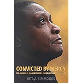 Convicted by Mercy: The Journey of Frank Simmonds from the Streets to Sanctity (Extraordinary Lives)