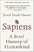 Sapiens: A Brief History of Humankind