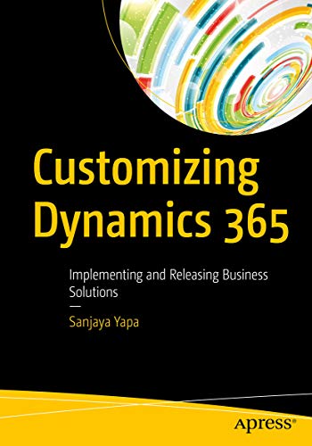 [B.O.O.K] Customizing Dynamics 365: Implementing and Releasing Business Solutions PPT