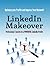 LinkedIn Makeover: Professional Secrets to a POWERFUL LinkedIn Profile by Donna Serdula