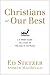 Christians at Our Best: A Six-Week Guide to Living in the Age of Outrage by Ed Stetzer, Andrew MacDonald