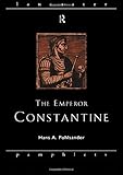 The Emperor Constantine (Lancaster Pamphlets in Ancient History) by Hans A. Pohlsander