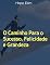 Livro O Caminho Para o Sucesso, Felicidade e Grandeza