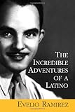 The Incredible Adventures Of A Latino by 