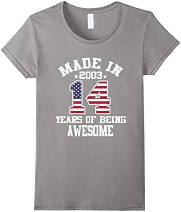 Womens Made In 2003 - 14 Years Of Being AWESOME T Shirt Medium Slate