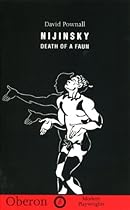 Nijinsky: Death of a Faun (Modern Playwrights)