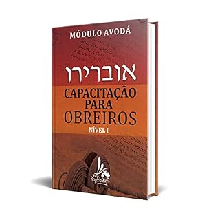 Livro AVODÁ- CAPACITAÇÃO PARA OBREIROS: SEJA UM OBREIRO APROVADO