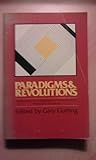 Paradigms and Revolutions : Appraisals and Applications of Thomas Kuhn's Philosophy of Science, , 0268015430